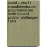 Excel + Vba F R Maschinenbauer: Programmieren Erlernen Und Problemstellungen L Sen door Harald Nahrstedt