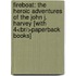 Fireboat: The Heroic Adventures Of The John J. Harvey [With 4<br/>Paperback Books]