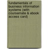 Fundamentals Of Business Information Systems (With Coursemate & Ebook Access Card) door Ralph M. Stair