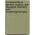 Fundamentals Of General, Organic, And Biological Chemistry With Masteringchemistry