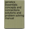Genetics Essentials: Concepts and Connections Solutions and Problem Solving Manual door Benjamin Pierce