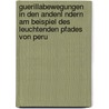 Guerillabewegungen In Den Andenl Ndern Am Beispiel Des Leuchtenden Pfades Von Peru door Claudia Adler