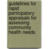 Guidelines For Rapid Participatory Appraisals For Assessing Community Health Needs door World Health Organisation