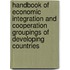 Handbook Of Economic Integration And Cooperation Groupings Of Developing Countries