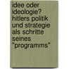 Idee Oder Ideologie? Hitlers Politik Und Strategie Als Schritte Seines "Programms" door Hans Friedrich Zur Nieden