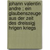 Johann Valentin Andre ; Ein Glaubenszeuge Aus Der Zeit Des Dreissigj Hrigen Kriegs door Paul Wurm