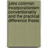 Jules Coleman Incorporationism Conventionality And The Practical Difference Thesis