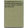 Konzeptentwurf Fur Ein Fortbildungsmanagement An Einer Kaufm Nnischen Berufsschule door Catherine Lötsch