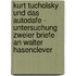 Kurt Tucholsky Und Das Autodafe - Untersuchung Zweier Briefe An Walter Hasenclever