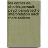 Les Contes De Charles Perrault: Psychoanalytische Interpretation Nach Marc Soriano by Rebekka Hahn