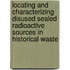 Locating And Characterizing Disused Sealed Radioactive Sources In Historical Waste