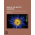 Man In The Mystic Universe; His Growth And Development Under The Laws Of Evolution