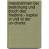 Massnahmen Bei Bedrohung Und Bruch Des Friedens - Kapitel Vi Und Vii Der Un-Charta door Davina Nweze