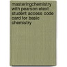 Masteringchemistry With Pearson Etext Student Access Code Card For Basic Chemistry by Karen C. Timberlake