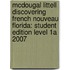 Mcdougal Littell Discovering French Nouveau Florida: Student Edition Level 1A 2007