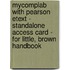 Mycomplab With Pearson Etext - Standalone Access Card - For Little, Brown Handbook