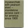 Mysearchlab With Pearson Etext -- Standalone Access Card -- For America Since 1900 door George Donelson Moss