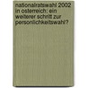 Nationalratswahl 2002 In Osterreich: Ein Weiterer Schritt Zur Personlichkeitswahl? by Hannes S. Auer