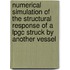 Numerical Simulation Of The Structural Response Of A Lpgc Struck By Another Vessel