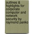 Outlines & Highlights For Corporate Computer And Network Security By Raymond Panko