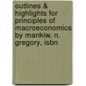Outlines & Highlights For Principles Of Macroeconomics By Mankiw, N. Gregory, Isbn door Cram101 Textbook Reviews