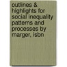 Outlines & Highlights For Social Inequality Patterns And Processes By Marger, Isbn by 3rd Edition Marger