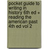 Pocket Guide to Writing in History 6th Ed + Reading the American Past 4th Ed Vol 2 door University Michael P. Johnson