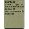 Prioritized Research Agenda For Prevention And Control Of Noncommunicable Diseases by World Health Organisation