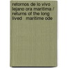 Retornos de lo Vivo Lejano Ora Maritima / Returns of the Long Lived   Maritime Ode door Rafael Alberti
