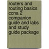 Routers And Routing Basics Ccna 2 Companion Guide And Labs And Study Guide Package door Wendell Odom