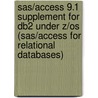 Sas/Access 9.1 Supplement For Db2 Under Z/Os (Sas/Access For Relational Databases) by Sas Institute Inc.