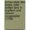 Schau-Platz Des Todes, Oder Todten-Tanz in Kupffern Und Versen Vorgestellet (1736) by Salomon van Rusting