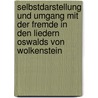 Selbstdarstellung Und Umgang Mit Der Fremde In Den Liedern Oswalds Von Wolkenstein door Diego De Filippi