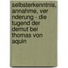 Selbsterkenntnis, Annahme, Ver Nderung - Die Tugend Der Demut Bei Thomas Von Aquin door Christian Baltes