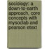 Sociology: A Down-To-Earth Approach, Core Concepts With Mysoclab And Pearson Etext
