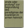 Strafe Oder Prufung? Zur Begrundung Des Paradigmas Der Krankheit Im Armen Heinrich door Olivia Müller