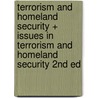 Terrorism and Homeland Security + Issues in Terrorism and Homeland Security 2nd Ed by Gus Martin