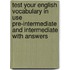 Test Your English Vocabulary In Use Pre-Intermediate And Intermediate With Answers