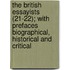 The British Essayists (21-22); With Prefaces Biographical, Historical And Critical