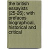 The British Essayists (25-26); With Prefaces Biographical, Historical And Critical door Lionel Thomas Berguer