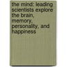 The Mind: Leading Scientists Explore The Brain, Memory, Personality, And Happiness door John Brockman