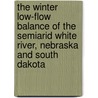 The Winter Low-Flow Balance Of The Semiarid White River, Nebraska And South Dakota by Source Wikia