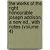 The Works Of The Right Honourable Joseph Addison, A New Ed., With Notes (Volume 4)