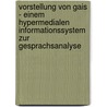 Vorstellung Von Gais - Einem Hypermedialen Informationssystem Zur Gesprachsanalyse door Stefanie Krause