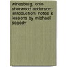 Winesburg, Ohio Sherwood Anderson: Introduction, Notes & Lessons By Michael Segedy door Sherwood Anderson