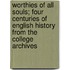 Worthies Of All Souls; Four Centuries Of English History From The College Archives