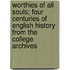 Worthies Of All Souls; Four Centuries Of English History From The College Archives