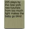 225 Plays By The New York Neo-Futurists From Too Much Light Makes The Baby Go Blind door The New York Neo-Futurists