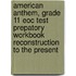 American Anthem, Grade 11 Eoc Test Prepatory Workbook Reconstruction to the Present