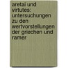 Aretai Und Virtutes: Untersuchungen Zu Den Wertvorstellungen Der Griechen Und Ramer door Carl Joachim Classen